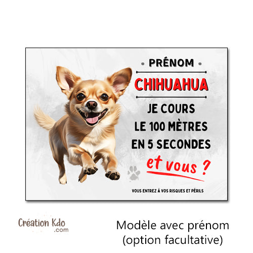 Plaque humour Chihuahua Je cours le 100 mètres Panneau portail modèle 1
