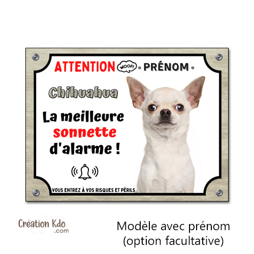 Plaque humour Chihuahua Attention au Chien la meilleure sonnette Panneau (pelage poils courts blanc)