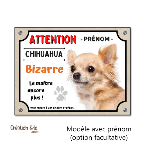 Plaque humour Chihuahua bizarre Attention au Chien Panneau photo personnalisé