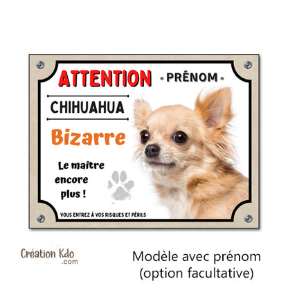Plaque humour Chihuahua bizarre Attention au Chien Panneau photo personnalisé