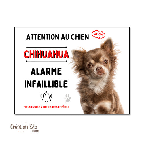 Plaque humour Chihuahua Attention au Chien Alarme infaillible Panneau (pelage poils longs chocolat)