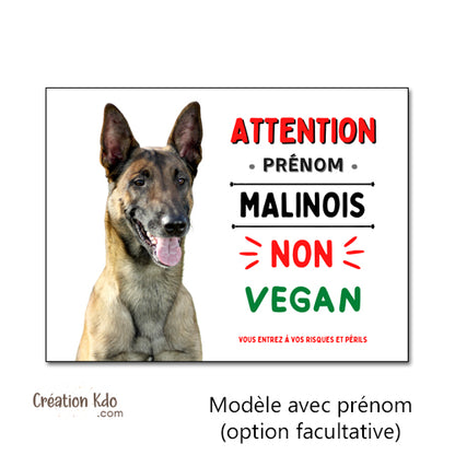panneau je monte la garde malinois non vegan attention au chien plaque portail