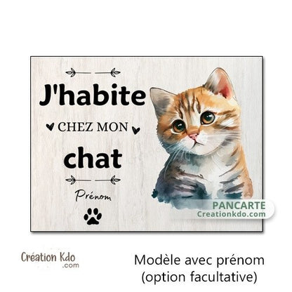 plaque j'habite chez mon chat panneau