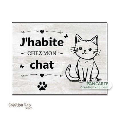 panneau j'habite chez mon chat plaque