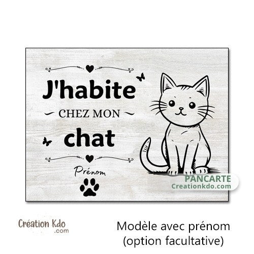 panneau j'habite chez mon chat plaque