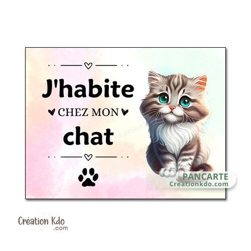 panneau j'habite chez mon chat plaque
