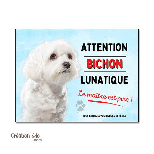plaque bichon lunatique panneau attention au chien pancarte je monte la garde
