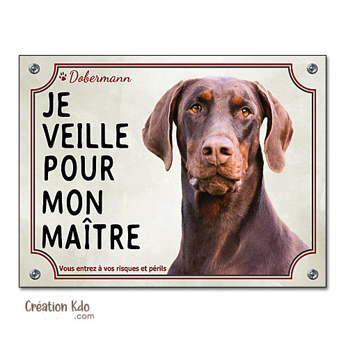 Plaque Dobermann Je veille pour mon maître Panneau chien portail pelage rouge et feu