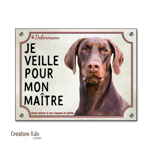 Plaque Dobermann Je veille pour mon maître Panneau chien portail pelage rouge et feu monte la garde