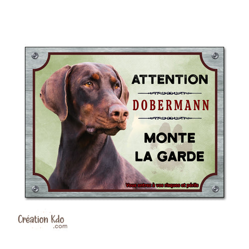 Plaque Dobermann marron je monte la garde Panneau chien portail pelage rouge et feu