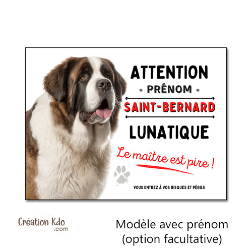 Plaque humour Attention au chien Saint-Bernard lunatique Panneau portail personnalisé