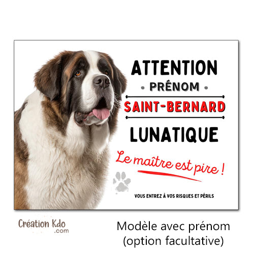 Plaque humour Attention au chien Saint-Bernard lunatique Panneau portail