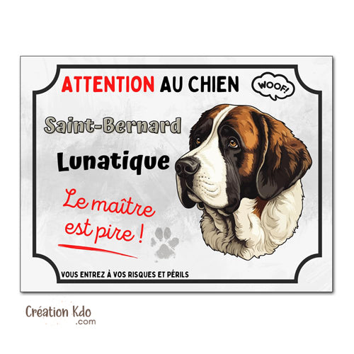 Plaque humour Attention Saint-Bernard lunatique Panneau chien portail