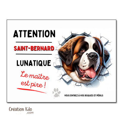 Plaque humour Attention tête de Saint-Bernard lunatique Panneau chien portail