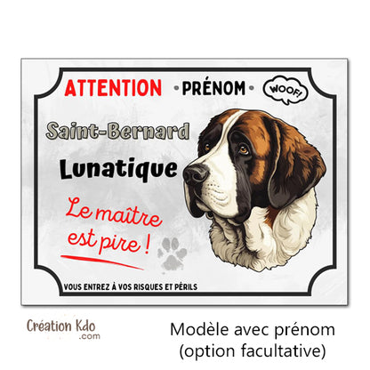 Plaque humour Attention Saint-Bernard lunatique Panneau chien portail
