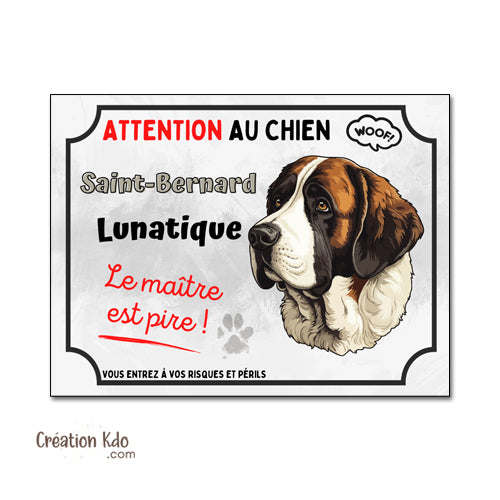 Plaque humour Attention Saint-Bernard lunatique Panneau chien portail