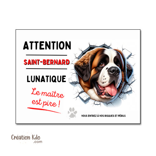 Plaque humour Attention tête de Saint-Bernard lunatique Panneau chien portail