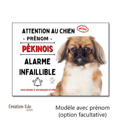 Plaque Attention au chien Pékinois Alarme infaillible Panneau humour portail