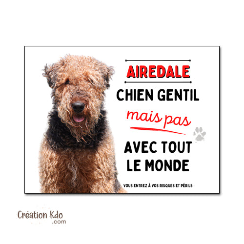 plaque attention au chien gentil panneau airedale je monte la garde pancarte