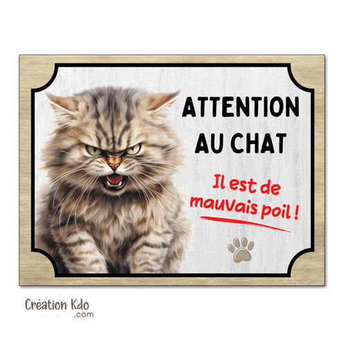 Plaque humour Attention au chat il est de mauvais poil (angora tigré marron) Panneau