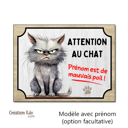 plaque humour attention au chat gris de mauvais poils panneau personnalisable