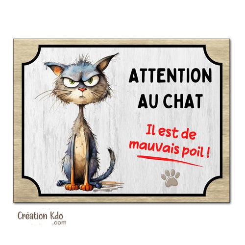 Plaque humour Attention au chat il est de mauvais poil Panneau