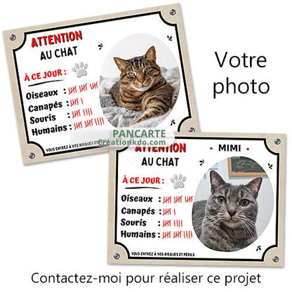 plaque humour attention au chat à ce jour drôle panneau personnalisé photo