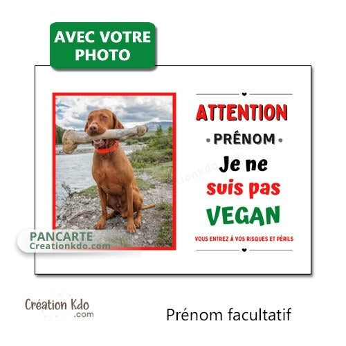 plaque humour attention chien je ne suis pas vegan à personnaliser portail photo panneau monte la garde