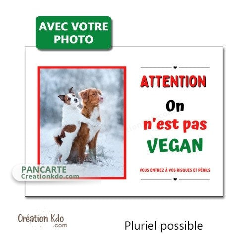 plaque humour attention chien je ne suis pas vegan à personnaliser portail photo panneau monte la garde