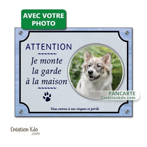 plaque je monte la garde personnalisé photo panneau portail chien