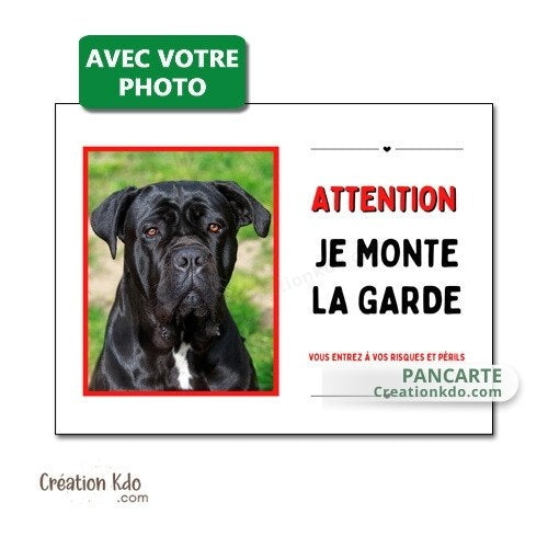 panneau je monte la garde avec votre photo plaque chien portail