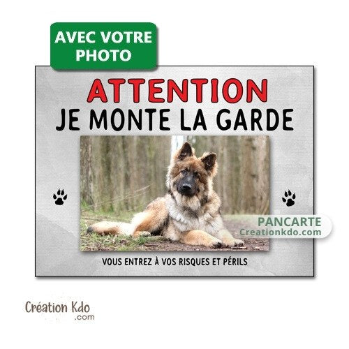 panneau je monte la garde photo personnalisé chien