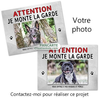 panneau je monte la garde photo personnalisé chien