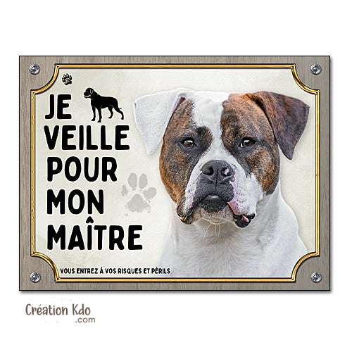 plaque humour bouledogue américain je veille pour mon maitre panneau attention au chien