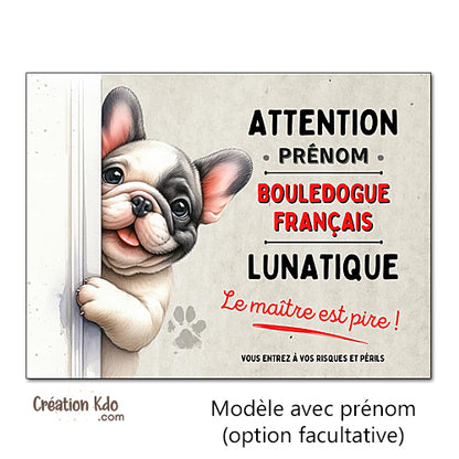 plaque humour bouledogue français panneau attention au chien lunatique