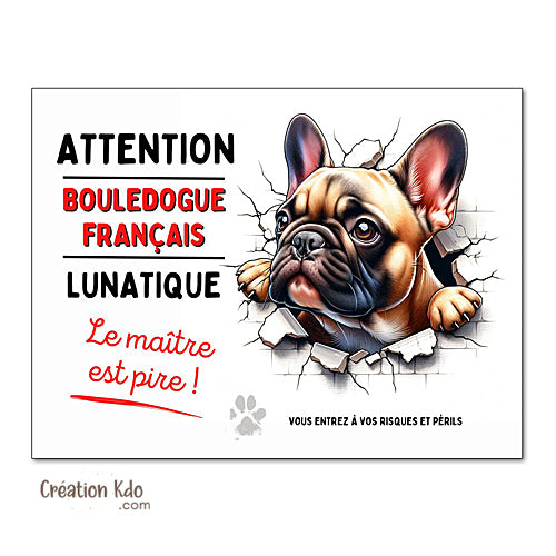 plaque humour bouledogue français panneau attention au chien je monte la garde lunatique