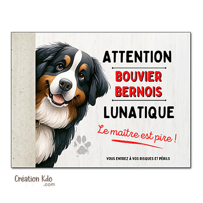 panneau attention bouvier bernois monte la garde plaque chien lunatique humour portail