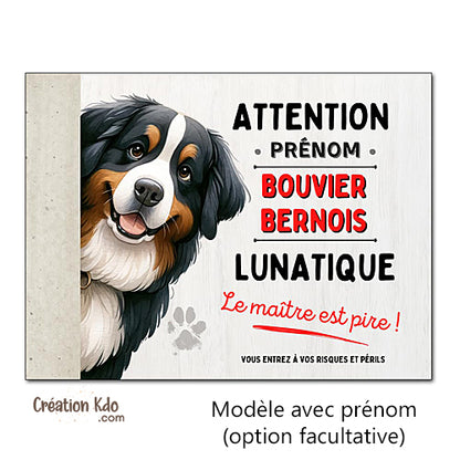 panneau attention bouvier bernois lunatique monte la garde plaque chien portail