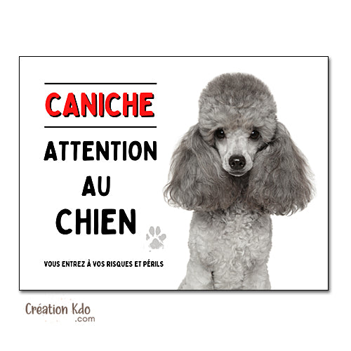 Plaque Attention au chien Caniche pelage gris panneau