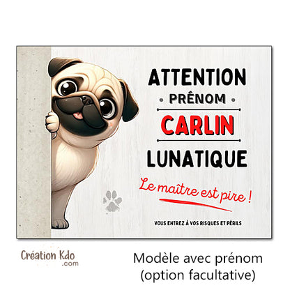 plaque chien carlin lunatique panneau monte la garde humour