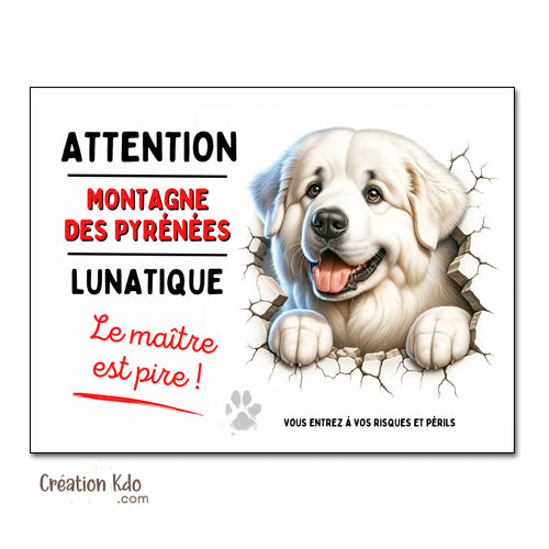 plaque montagne des Pyrénées panneau chien monte la garde pancarte humour lunatique