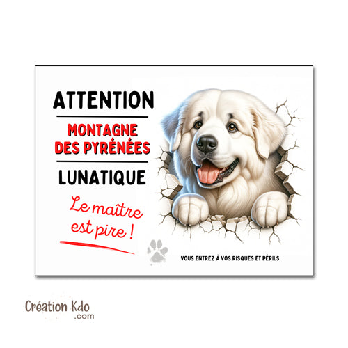 plaque montagne des Pyrénées panneau chien monte la garde pancarte humour lunatique