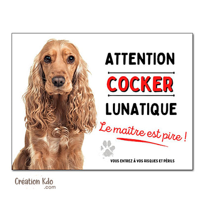 Cocker Plaque Panneau humour chien lunatique le maître est pire