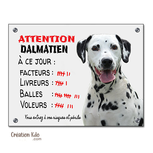 Plaque Dalmatien humour à ce jour Panneau drôle attention au chien portail modèle 2