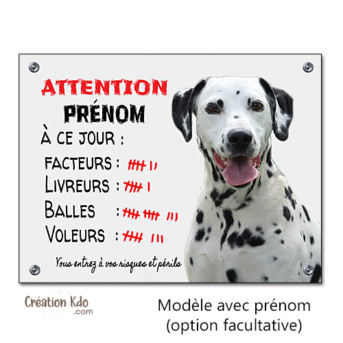 Plaque Dalmatien humour à ce jour Panneau drôle attention au chien portail modèle 2
