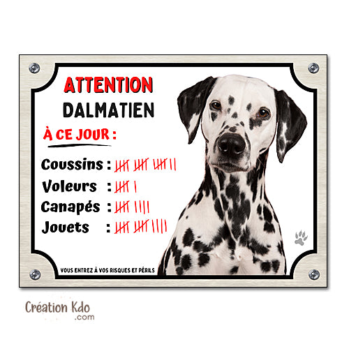 Plaque Dalmatien humour à ce jour Panneau drôle attention au chien portail modèle 1