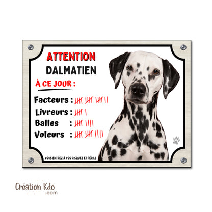 Plaque Dalmatien humour à ce jour Panneau drôle attention au chien portail modèle 1