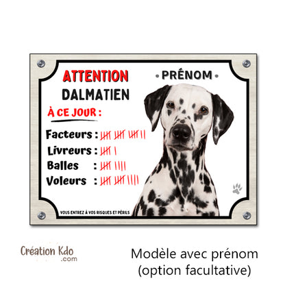 Plaque Dalmatien humour à ce jour Panneau drôle attention au chien portail modèle 1