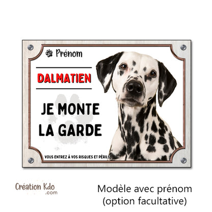 Plaque Dalmatien Je monte la garde Panneau attention au chien portail photo