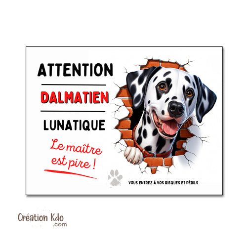 Plaque Dalmatien Panneau humour chien lunatique le maître est pire pancarte je monte la garde